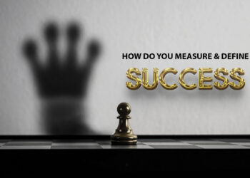 How Do You Measure and Define Success?